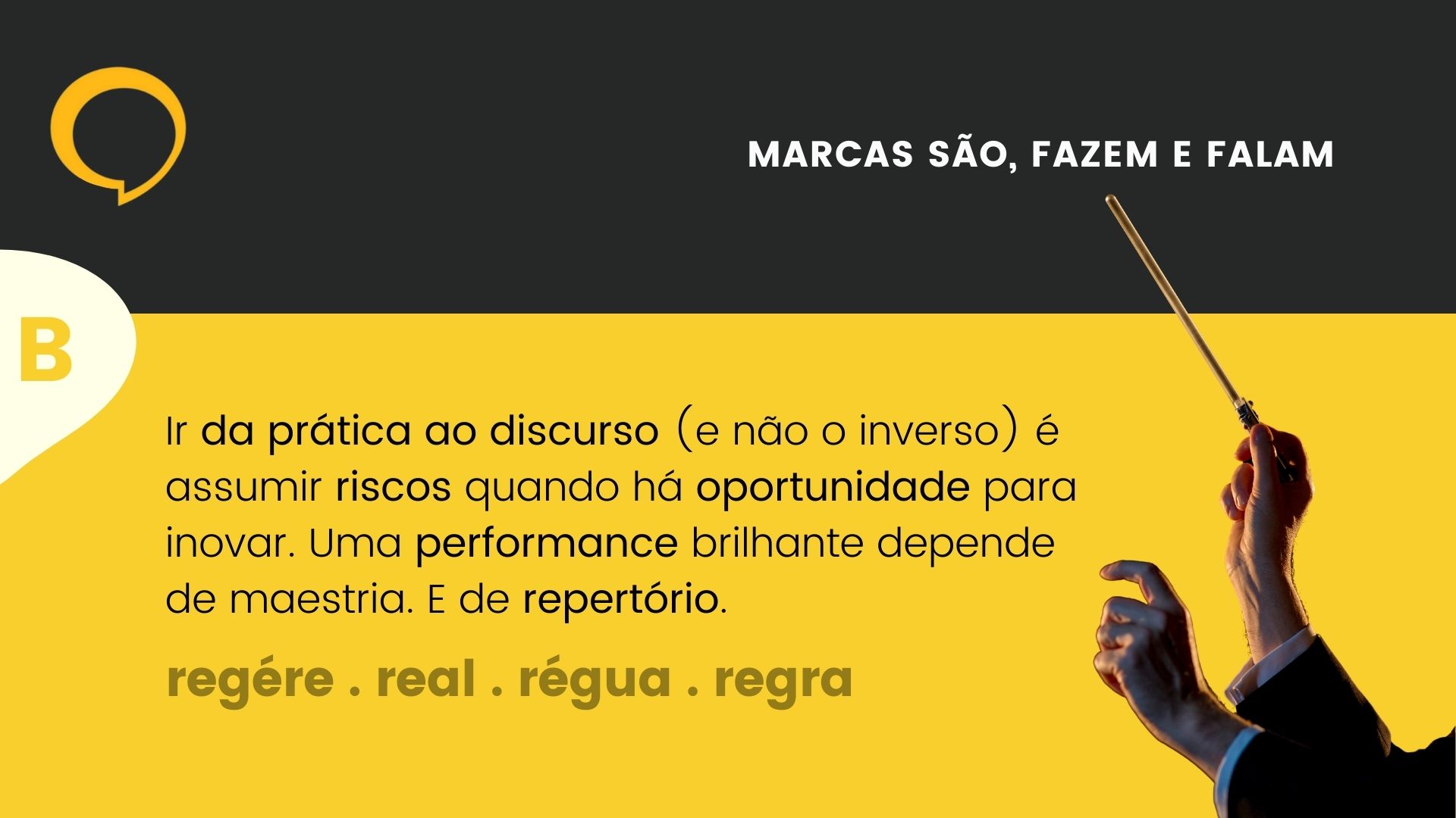 Marcas que têm propósito transitam pelo coração, pela mente e pelas escolhas do consumidor. 